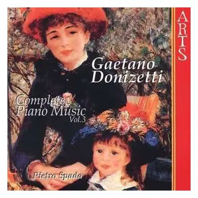 CD Gaetano Donizetti: Klavierwerke Vol.3