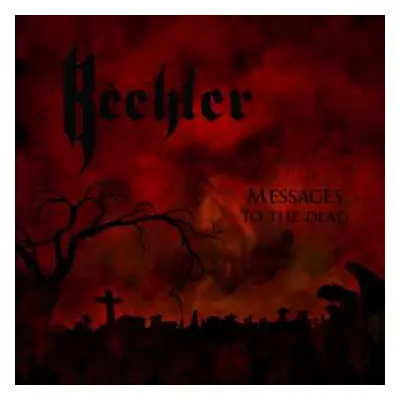 CD Beehler: Messages To The Dead