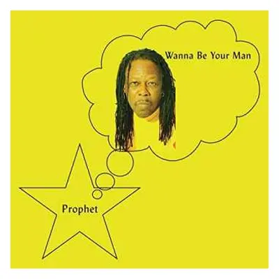 LP Prophet: Wanna Be Your Man