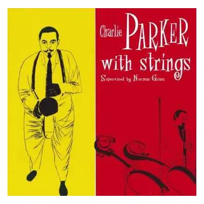 LP Charlie Parker With Strings: Charlie Parker With Strings LTD | CLR