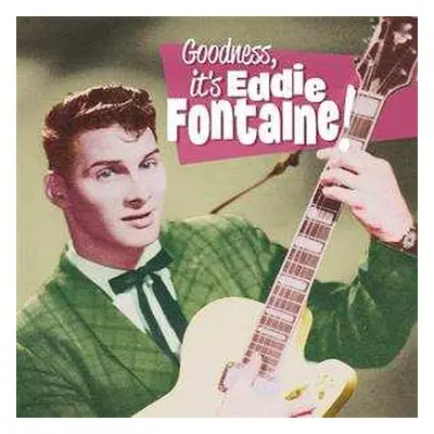 SP Eddie Fontaine: Goodness, It's Eddie Fontaine!