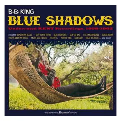 CD B.B. King: Blue Shadows - Underrated Kent Recordings 1958-1962