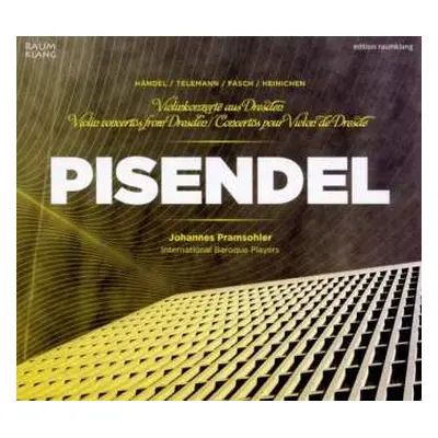 CD Johann Georg Pisendel: Violinkonzerte Aus Dresden / Violin Concertos From Dresden