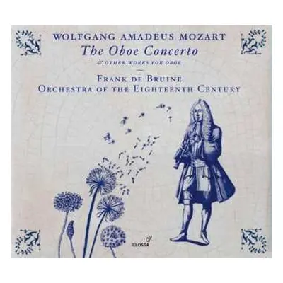 CD Wolfgang Amadeus Mozart: The Oboe Concerto & Other Works for Oboe