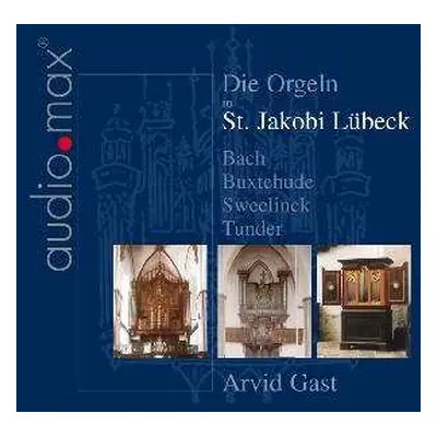 CD Dieterich Buxtehude: Die Orgeln In St.jakobi Lübeck