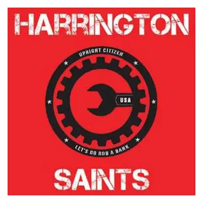 SP Harrington Saints: Upright Citizen/lets Go Rob A Bank