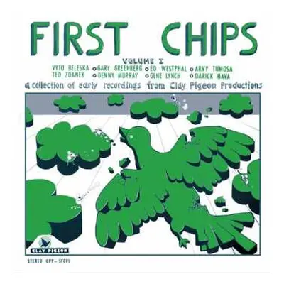 CD Various: First Chips Volume I (A Collection Of Early Recordings From Clay Pigeon Productions)