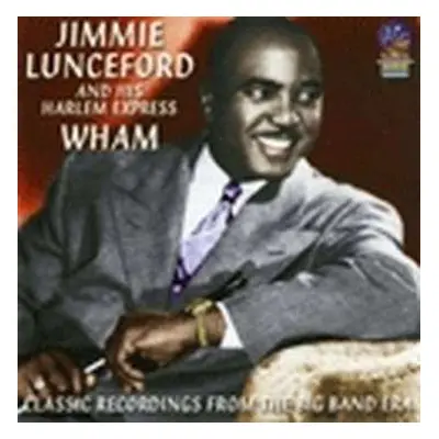 CD Jimmy Lunceford / Harlem Express: Wham