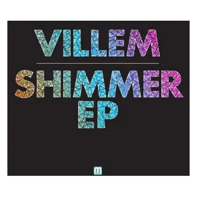 LP Villem: Shimmer / Discordia