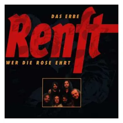 CD Klaus Renft Combo: Das Erbe Renft - Wer Die Rose Ehrt