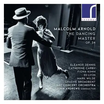 CD Malcolm Arnold: The Dancing Master Op. 34