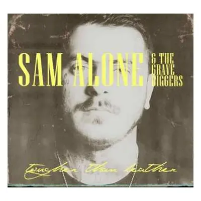 CD Sam Alone & The Gravediggers: Tougher Than Leather DIGI