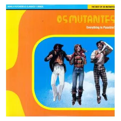 LP Os Mutantes: Everything Is Possible! - The Best Of Os Mutantes LTD