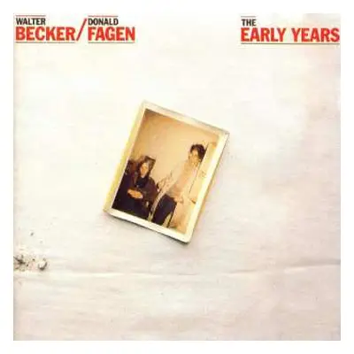 CD Donald Fagen & Walter Becker: Walter Becker & Donald Fagen - The Early Years