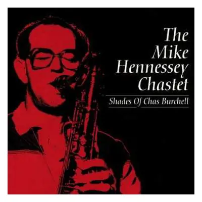 CD The Mike Hennessey Chastet: Shades Of Chas Burchell