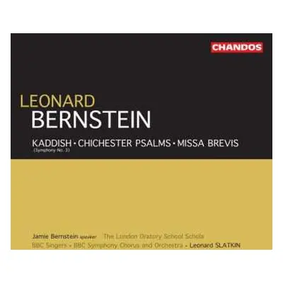 CD Leonard Bernstein: Kaddish • Chichester Psalms • Missa Brevis