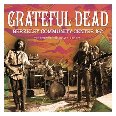 2CD The Grateful Dead: Berkeley Community Center 1971