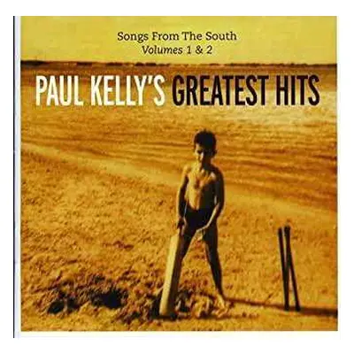 2CD Paul Kelly: Songs From The South - Paul Kelly's Greatest Hits (Volumes 1 & 2)