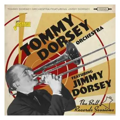 CD Tommy Dorsey & Jimmy Dorsey: The Bell Records Sessions