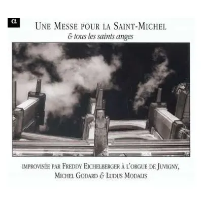 CD Michel Godard: Une Messe Pour La Saint-Michel & Tous Les Saints Anges