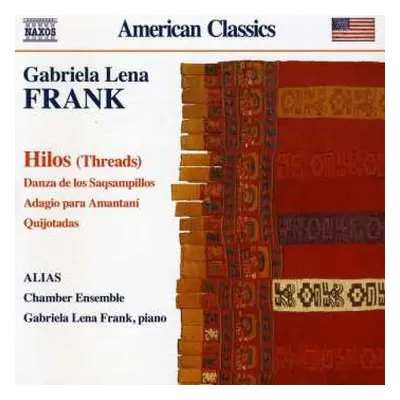 CD Gabriela Lena Frank: Hilos (Threads) / Danza De Los Saqsampillos / Adagio Para Amantaní / Qui