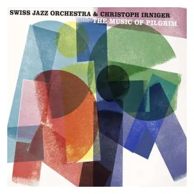 CD Swiss Jazz Orchestra: The Music Of Pilgrim