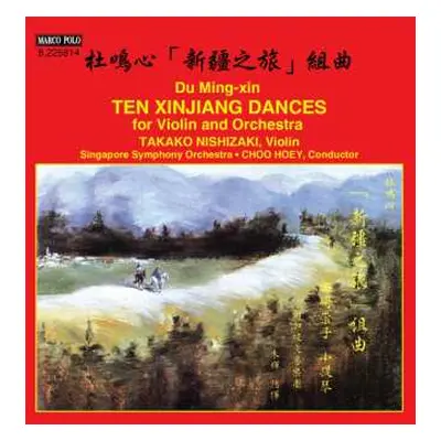 CD Du Mingxin: Ten Xinjiang Dances Für Violine & Orchester