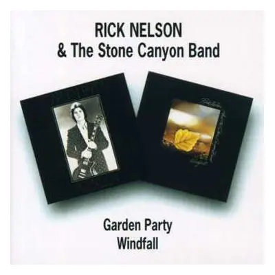 CD Rick Nelson & The Stone Canyon Band: Garden Party / Windfall