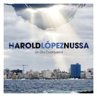 CD Harold López-Nussa: Un Día Cualquiera