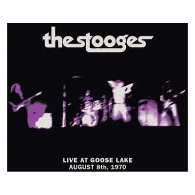 LP The Stooges: Live At Goose Lake August 8th, 1970