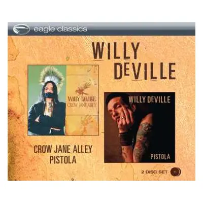 2CD Willy DeVille: Crow Jane Alley - Pistola