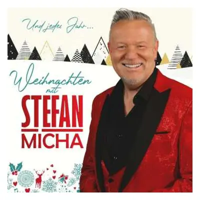 CD Stefan Micha: Weihnachten Mit Stefan Micha - Und Jedes Jahr...