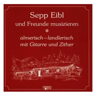 CD Eibl Sepp: Almerisch-landlerisch