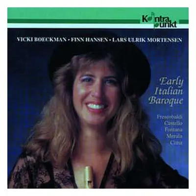 CD Vicki Boeckman: Early Italian Baroque: Frescobaldi Castello Fontana Merula Cima