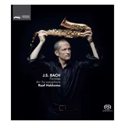 SACD Johann Sebastian Bach: Partitas: Arr. for Saxophone