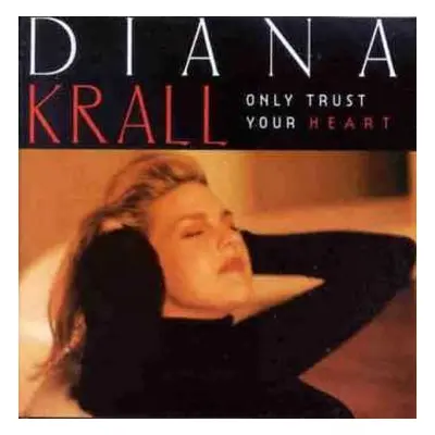 CD Diana Krall: Only Trust Your Heart