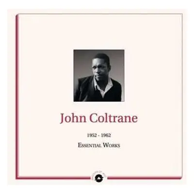 2LP John Coltrane: Essential Works: 1952 - 1962 LTD