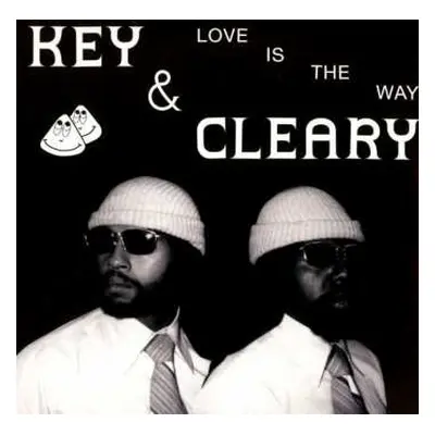 2CD Key And Cleary: Love Is The Way