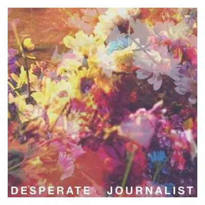 CD Desperate Journalist: Desperate Journalist