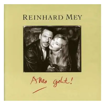 CD Reinhard Mey: Alles Geht!