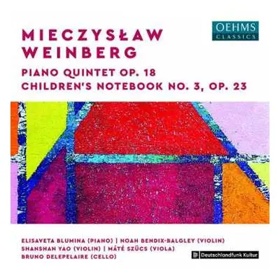 CD Mieczysław Weinberg: Piano Quintet, Op. 18 ; Children’s Notebook No. 3, Op. 23