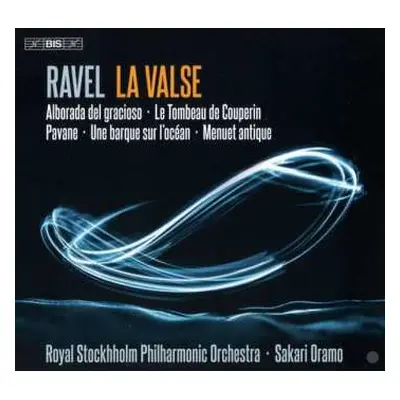 SACD Maurice Ravel: La Valse: Alborada Del Gracioso • Le Tombeau De Couperin • Pavane • Une Barq