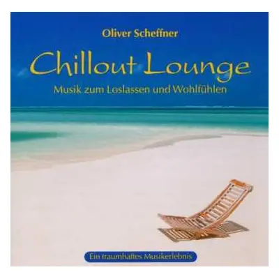 CD Oliver Scheffner: Chillout Lounge