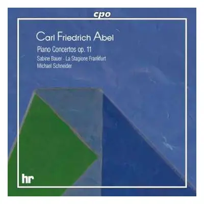 CD Carl Friedrich Abel: Piano Concertos Op. 11