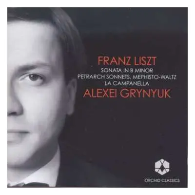 CD Franz Liszt: Sonata In B Minor, Petrarch Sonnets, Mephisto-Waltz, La Campanella