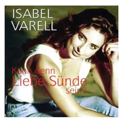 CD Isabel Varell: Kann Denn Liebe Sünde Sein?