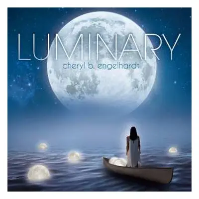 CD Cheryl B. Engelhardt: Luminary