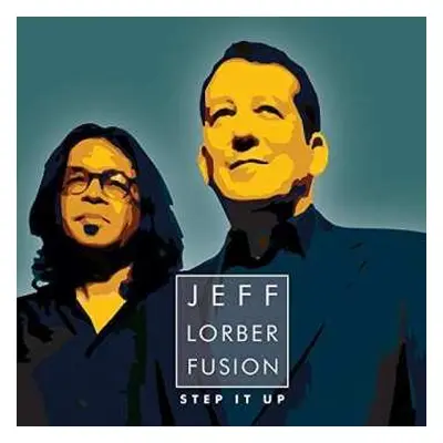 CD The Jeff Lorber Fusion: Step It Up