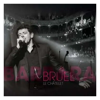 2CD/DVD Patrick Bruel: Barbara - Le Châtelet