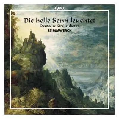 SACD Stimmwerck: Die Helle Sonn Leuchtet (Deutsche Kirchenlieder)